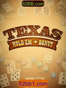 Descubra o Mundo do Texas Hold'em Bonus com 82BB.com